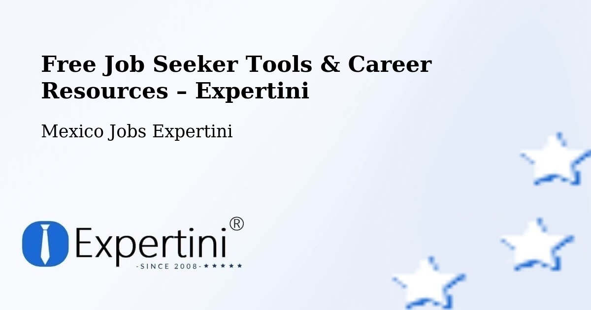 Free Job Seeker Tools & Career Resources – Apodaca - Apodaca, Mexico Jobs Expertini