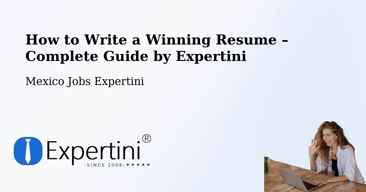 Resume Writing Guide for Job Seekers – Apodaca - Apodaca, Mexico Jobs Expertini