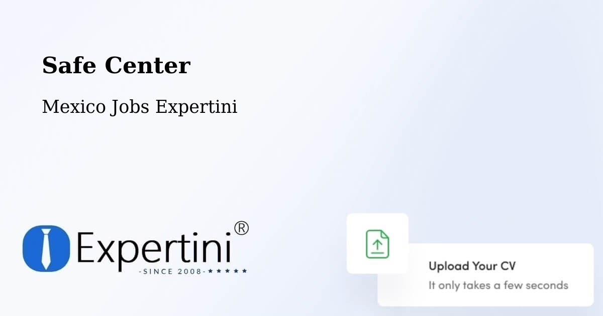 Safety Center – Apodaca - Mexico Jobs Expertini