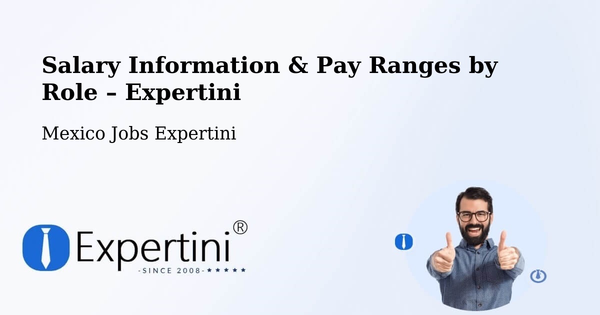 Salary Information & Pay Ranges – Apodaca - Apodaca, Mexico Jobs Expertini